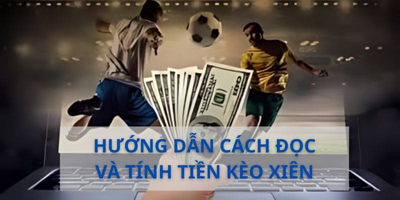 Cách đọc kèo xiên